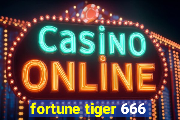 fortune tiger 666